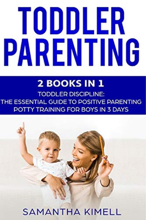 Toddler Parenting 2 Books In 1 Toddler Discipline The Essential Guide To Positive Parenting Pot
