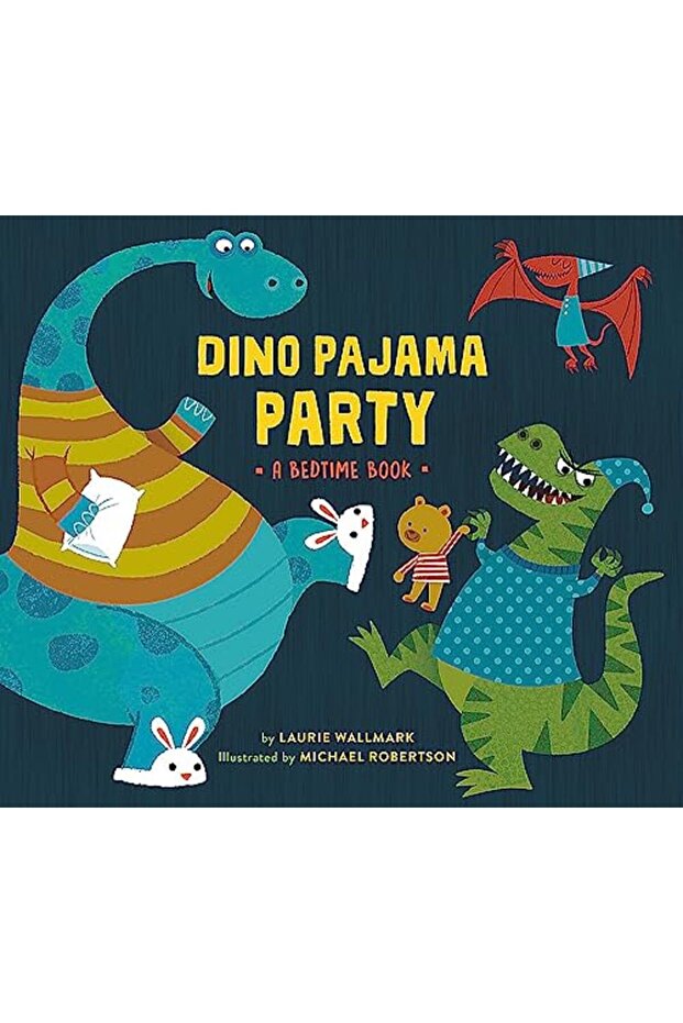 Dino Pajama Party A Bedtime Book