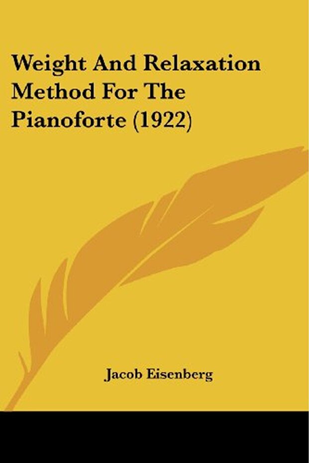 Weight And Relaxation Method For The Pianoforte 1922