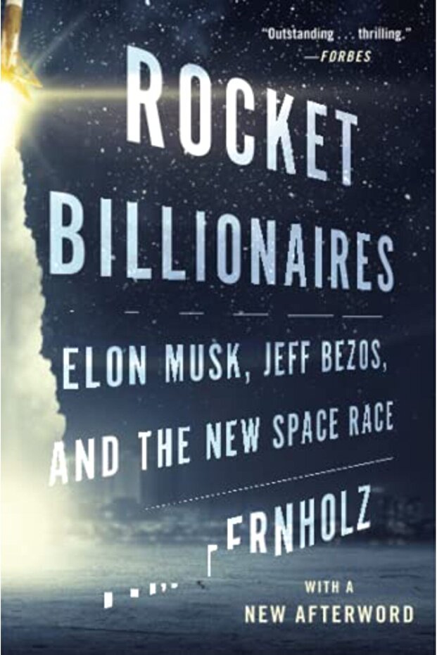 Rocket Billionaires Elon Musk Jeff Bezos And The New Space Race - 1