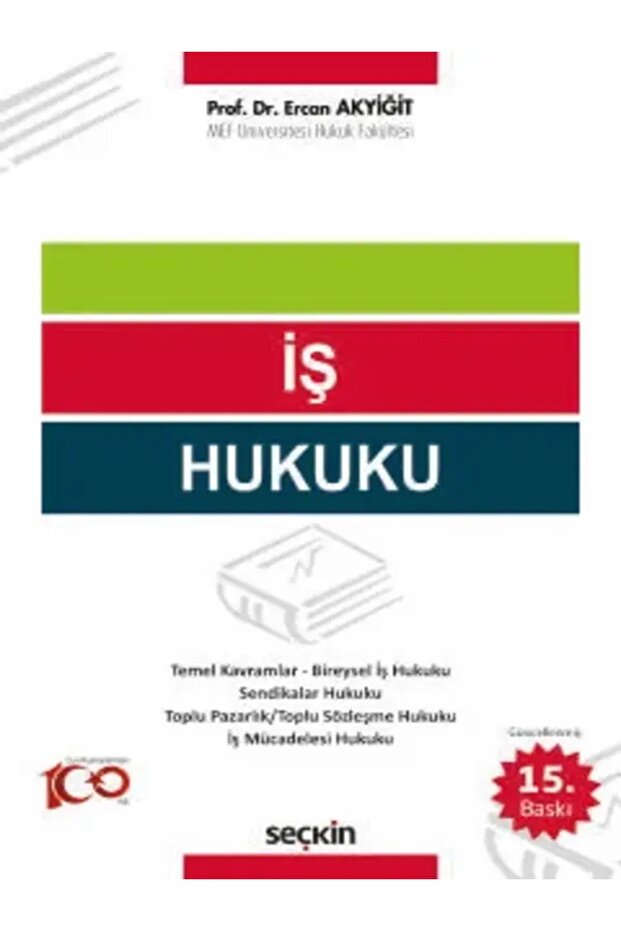 İş Hukuku Prof. Dr. Ercan Akyiğit 15. Baskı, Ekim 2024 - 1