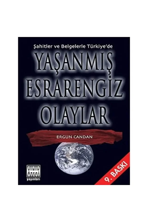 Şahitler ve Belgelerle Türkiye’de Yaşanmış Esrarengiz Olaylar - 1