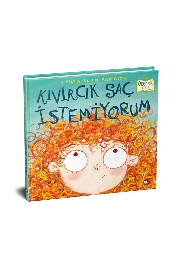 Kıvırcık Saç Istemiyorum - Organik Kitap