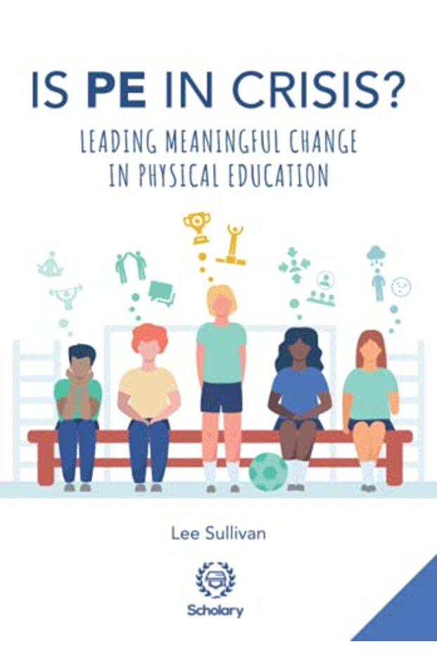 Is Physical Education In Crisis Leading A Muchneeded Change In Physical Education
