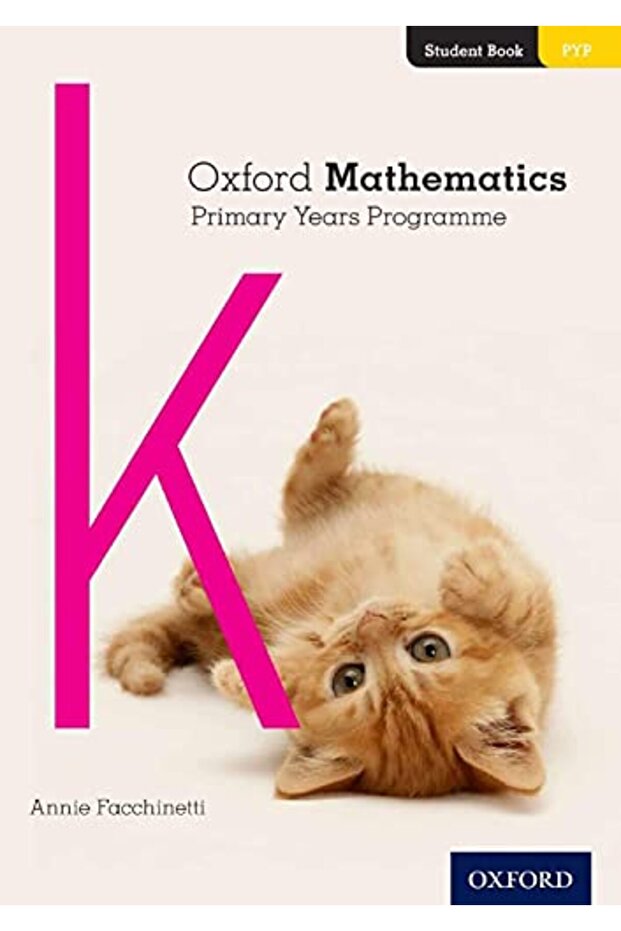 Oxford Mathematics Primary Years Programme Student Book K