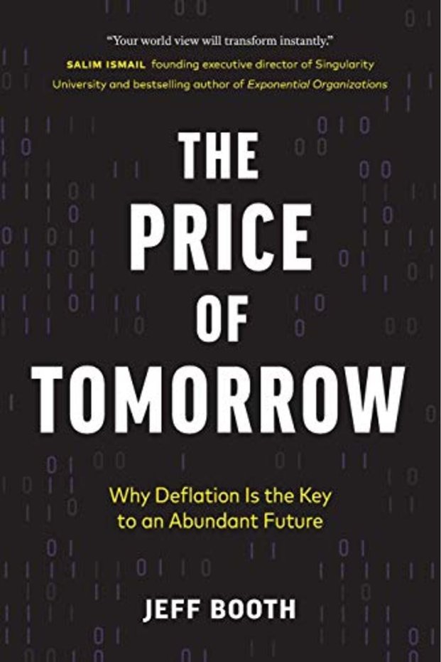 The Price Of Tomorrow Why Deflation Is The Key To An Abundant Future