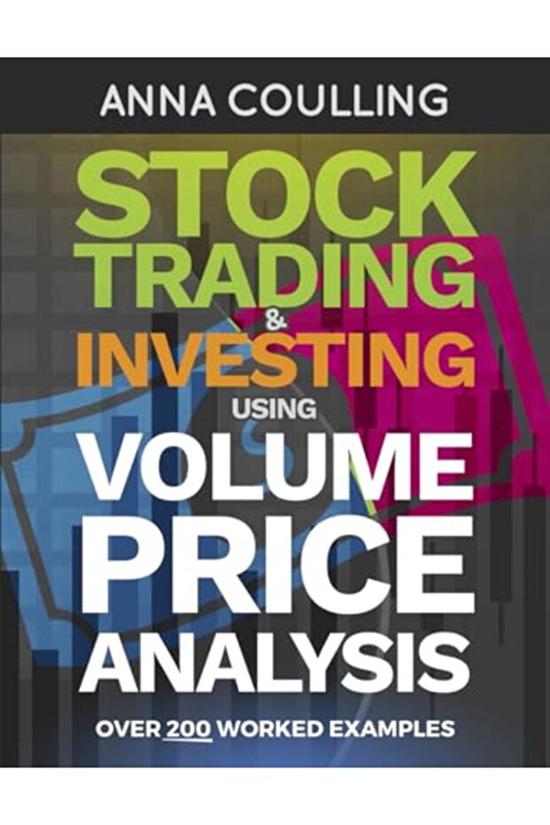تداول الأسهم والاستثمار باستخدام تحليل أسعار وحجم التداول: أكثر من 200 مثال عمل تمثله في الممارسة