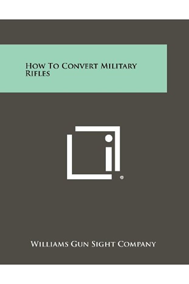 How To Convert Military Rifles