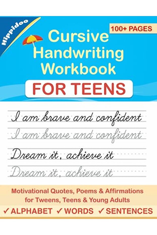 Cursive Handwriting Workbook for Teens: A cursive writing practice workbook for young adults and tee