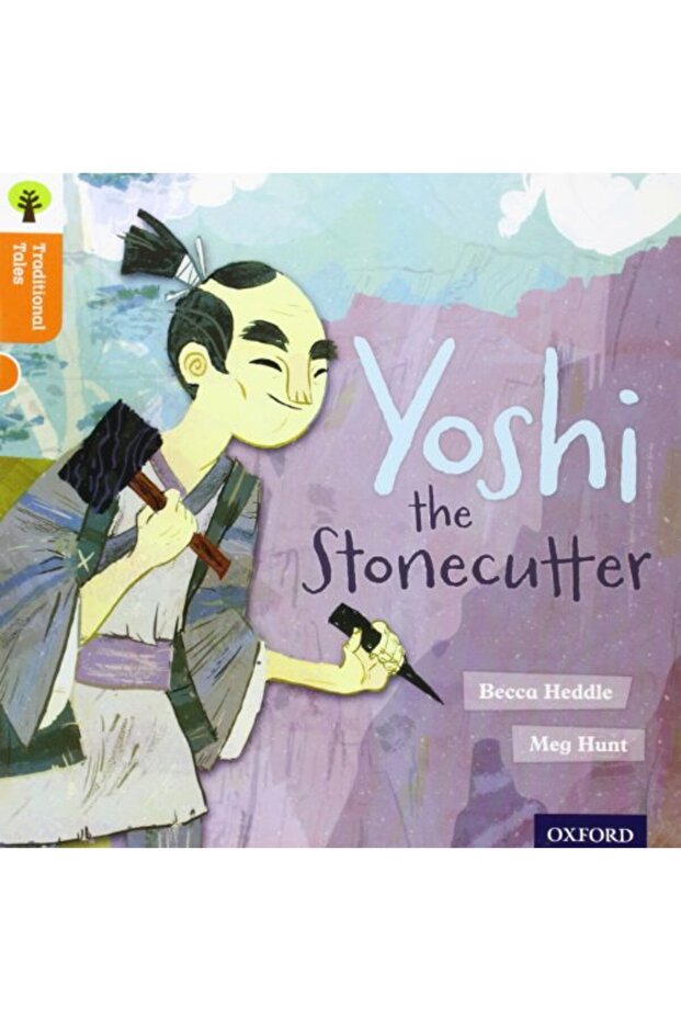 Oxford Reading Tree Traditional Tales Level 6 Yoshi The Stonecutter