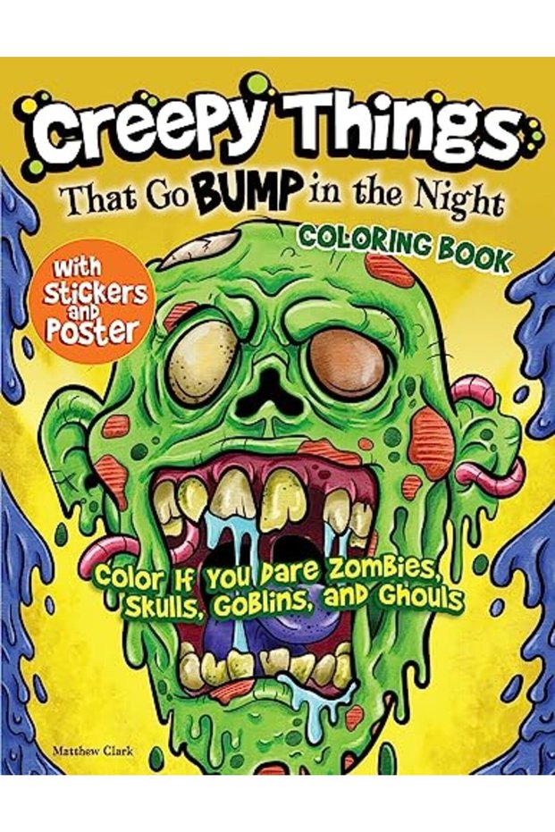 Creepy Things That Go Bump In The Night Coloring Book Color If You Dare Zombies Skulls Goblins An