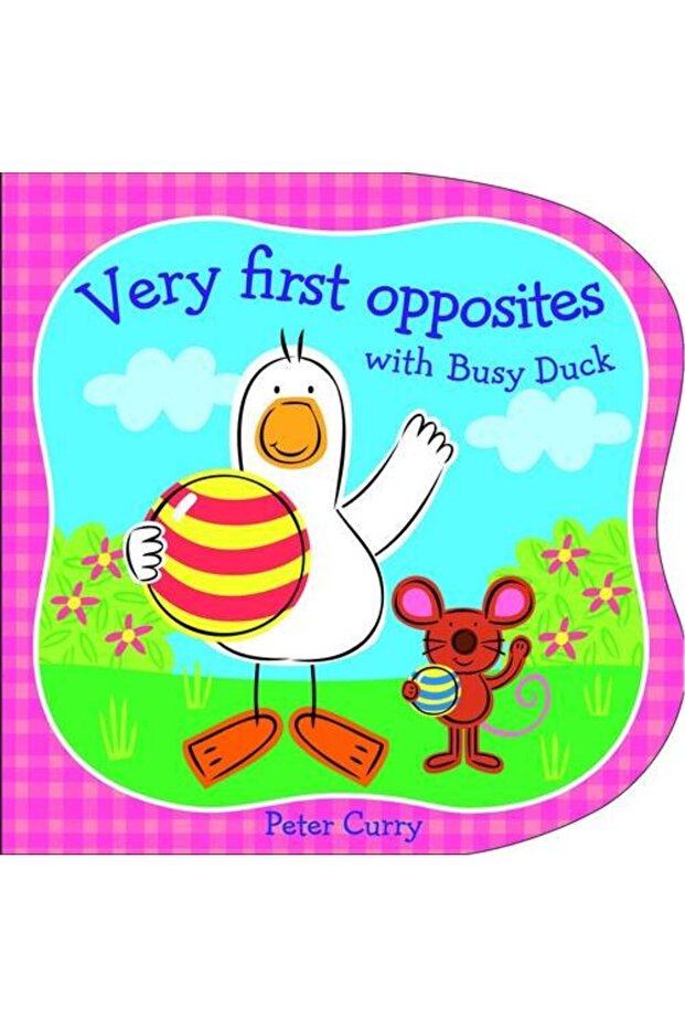 Very First Opposites With Busy Duck