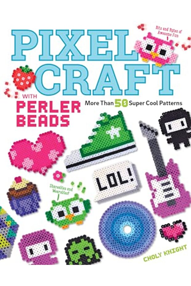 Pixel Craft With Perler Beads More Than 50 Super Cool Patterns Patterns For Hama Perler Pyssla
