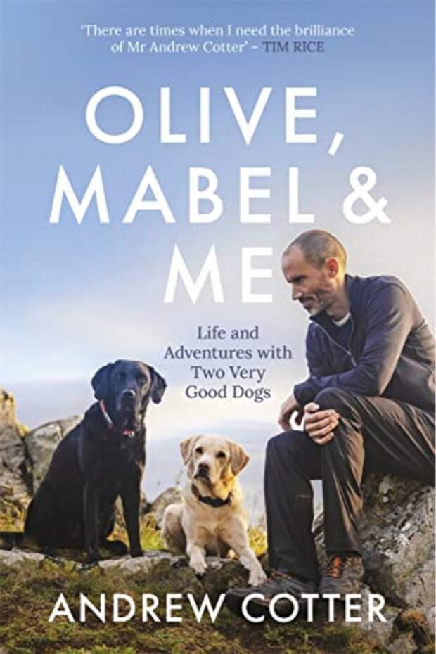Olive Mabel And Me Life And Adventures With Two Very Good Dogs