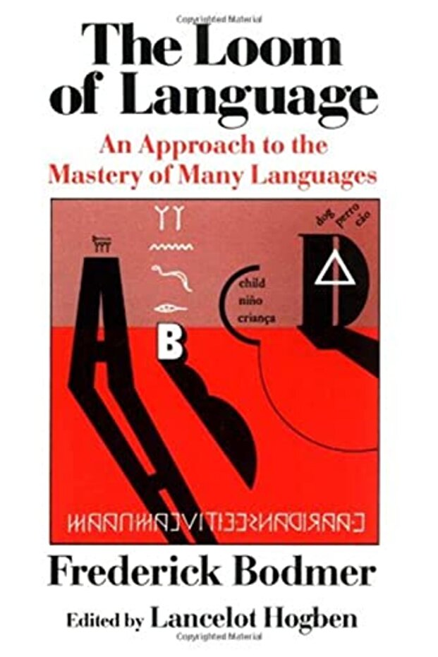 The Loom Of Language An Approach To The Mastery Of Many Languages - 1