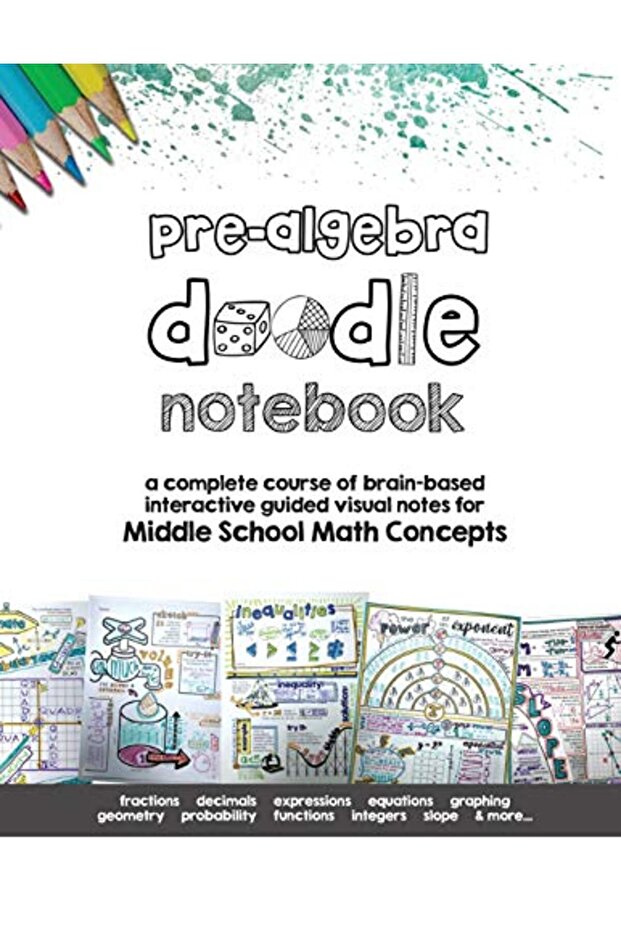 Pre Algebra Doodle Notes A Complete Course Of Brainbased Interactive Guided Visual Notes For Middl