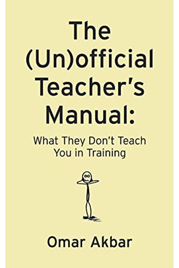 The Unofficial Teachers Manual What They Dont Teach You In Training