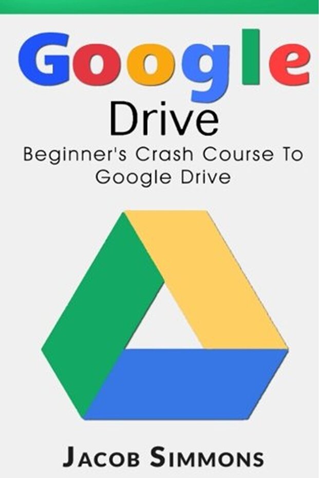 Google Drive Beginners Crash Course To Google Drive