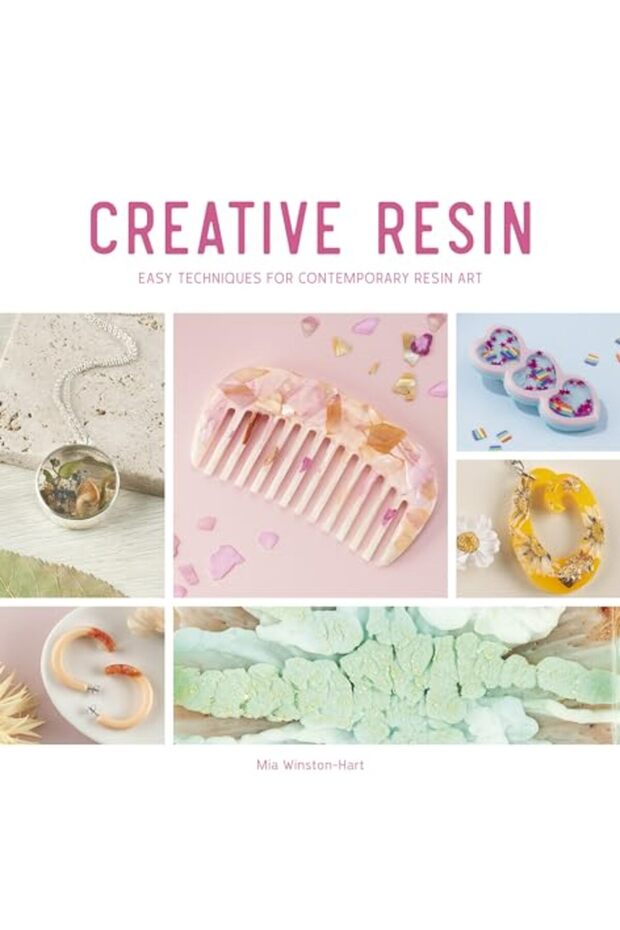 Creative Resin Easy Techniques For Contemporary Resin Art