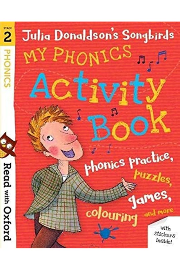 Read With Oxford Stage 2 Julia Donaldsons Songbirds My Phonics Activity Book