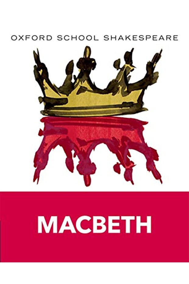 Macbeth 2009 Edition Oxford School Shakespeare