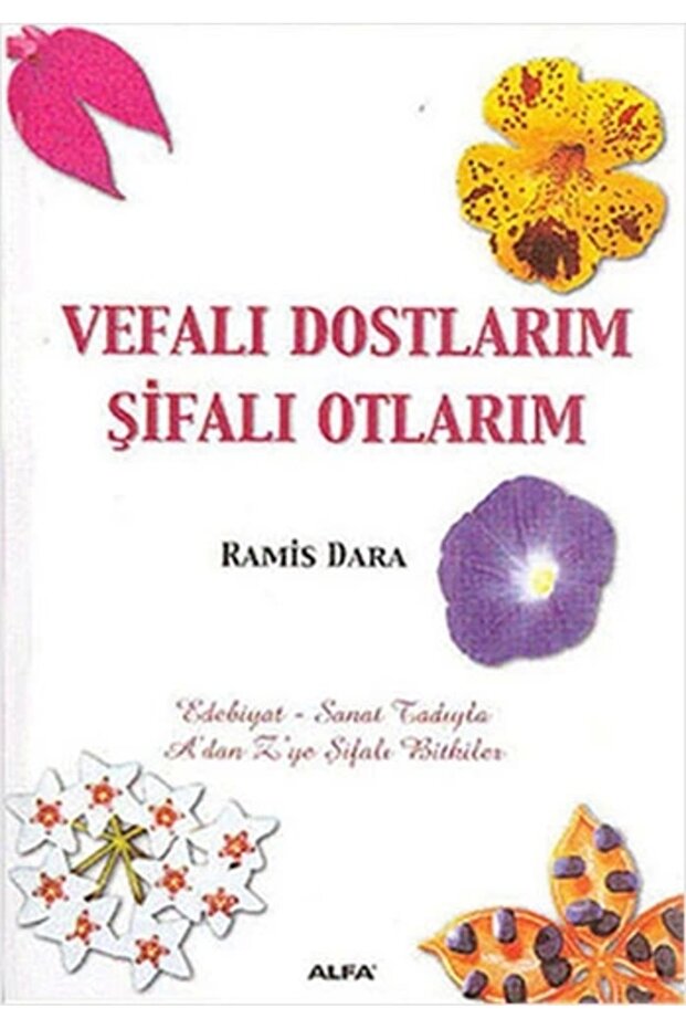 Vefalı Dostlarım Şifalı Otlarım