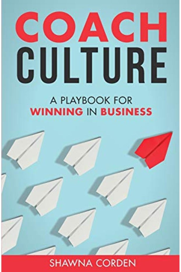 Coach Culture A Playbook For Winning In Business