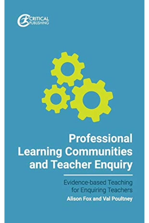 Professional Learning Communities And Teacher Enquiry