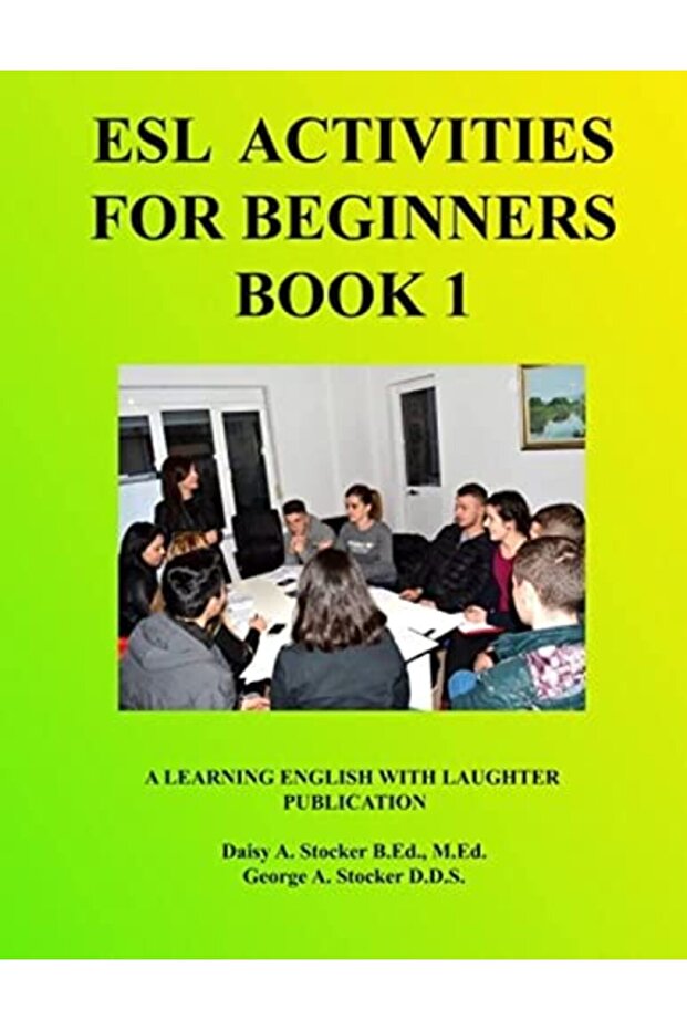 Esl Activities For Beginners Book 1 Activities For Learning English