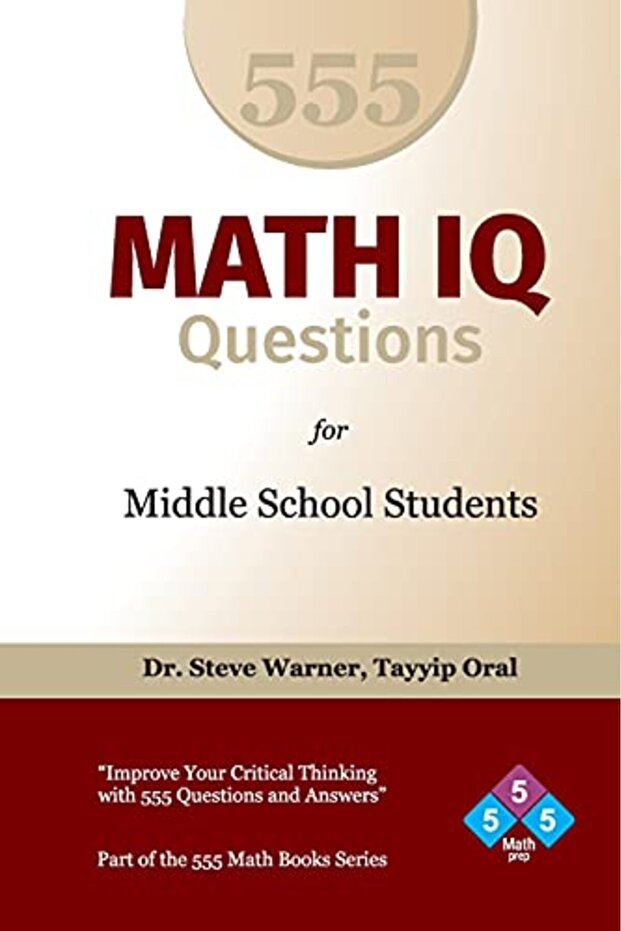 555 Math Iq Questions For Middle School Students Improve Your Critical Thinking With 555 Questions
