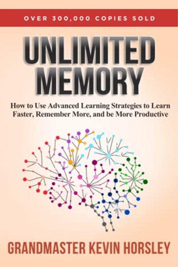 Unlimited Memory How To Use Advanced Learning Strategies To Learn Faster Remember More And Be More