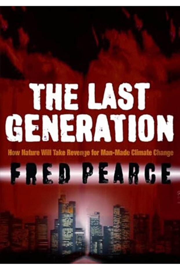 Last Generation How Nature Will Take Her Revenge For Climate Change