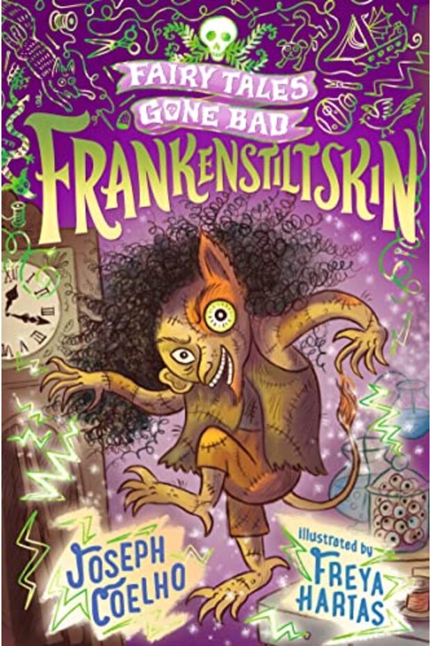 Frankenstiltskin Fairy Tales Gone Bad