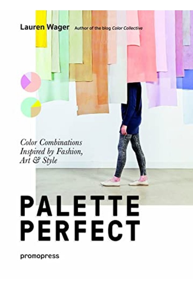 Palette Perfect: Color Combinations Inspired by Fashion, Art and Style