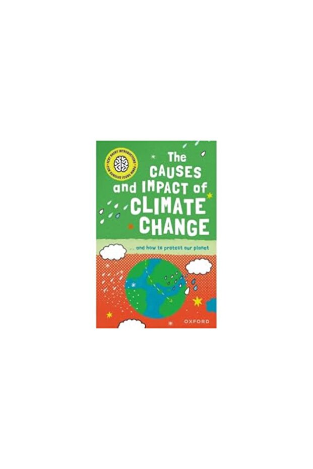Very Short Introduction For Curious Young Minds The Causes And Impact Of Climate Change