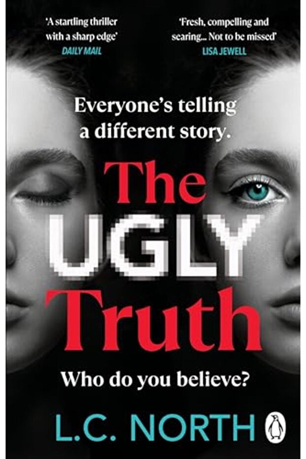 The Ugly Truth An Addictive And Explosive Thriller About The Dark Side Of Fame