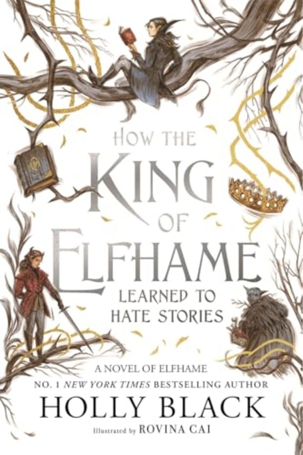 How The King Of Elfhame Learned To Hate Stories The Folk Of The Air Series) The Perfect Gift For F