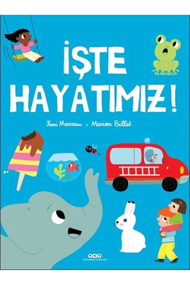İşte Hayatımız!
