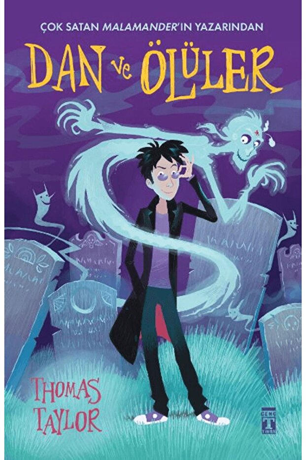 Dan ve Ölüler / Thomas Taylor / Genç Timaş / 9786259497723 - 1