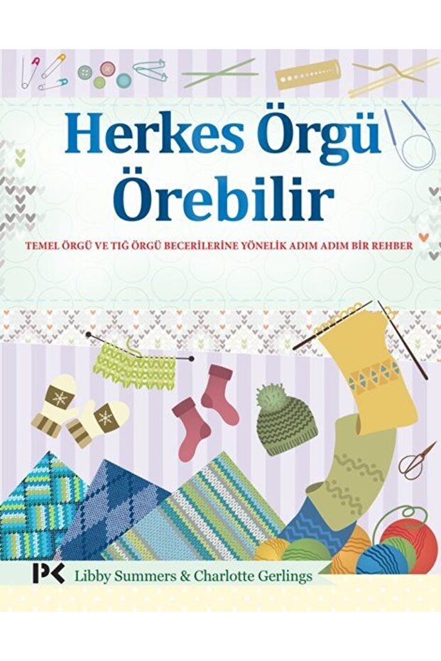 Herkes Örgü Örebilir - 1