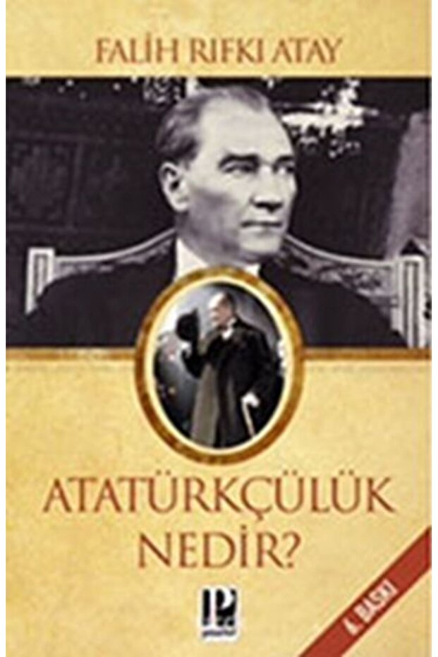 Atatürkçülük Nedir?