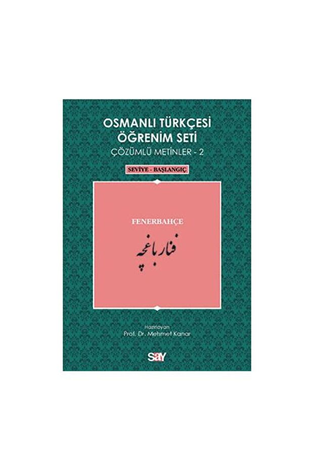 Osmanlı Türkçesi Öğrenim Seti 2 / Anonim