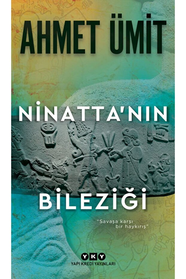 - Ninatta’nın Bileziği / Ahmet Ümit