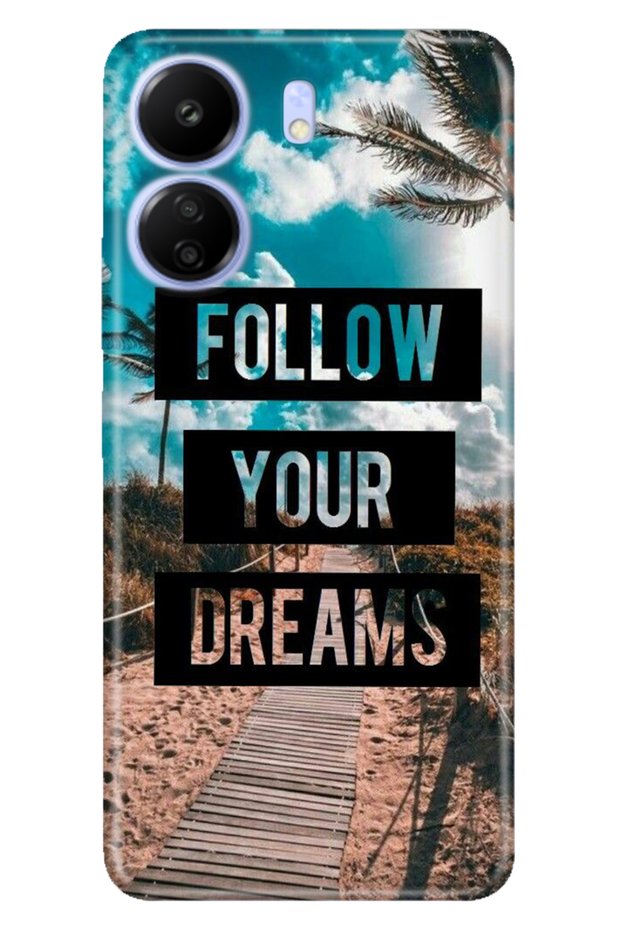Poco C65 Compatible Case Patterned Printed Silicone Follow Your Dreams