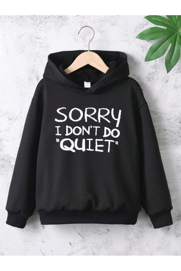 Sorry I Don'T Do Quiet Printed Unisex Black Kangaroo Pocket Hooded Sweatshirt Hoodie