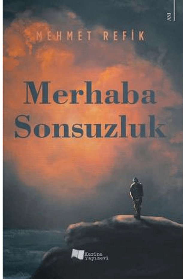 Merhaba Sonsuzluk / Mehmet Refik / Karina Yayınevi / 9786256977259
