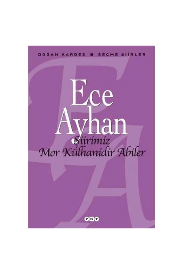 Şiirimiz Mor Külhanidir Abiler - 1