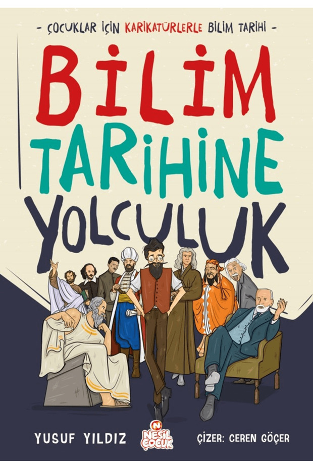 Bilim Tarihine Yolculuk</DNTCTMS> / Yusuf Yıldız / Nesil Çocuk Yayınları</DNTCTMS> / 9786256653740