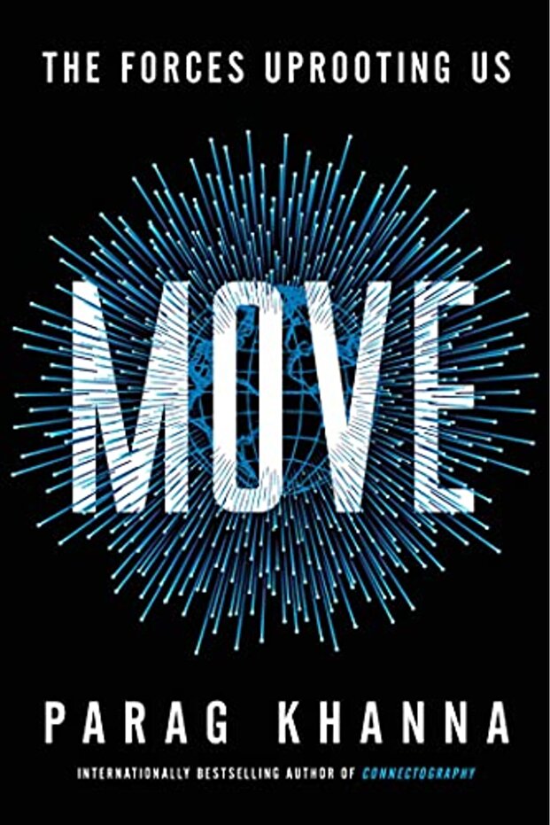 Move: How Mass Migration Will Reshape the World – and What It Means for You