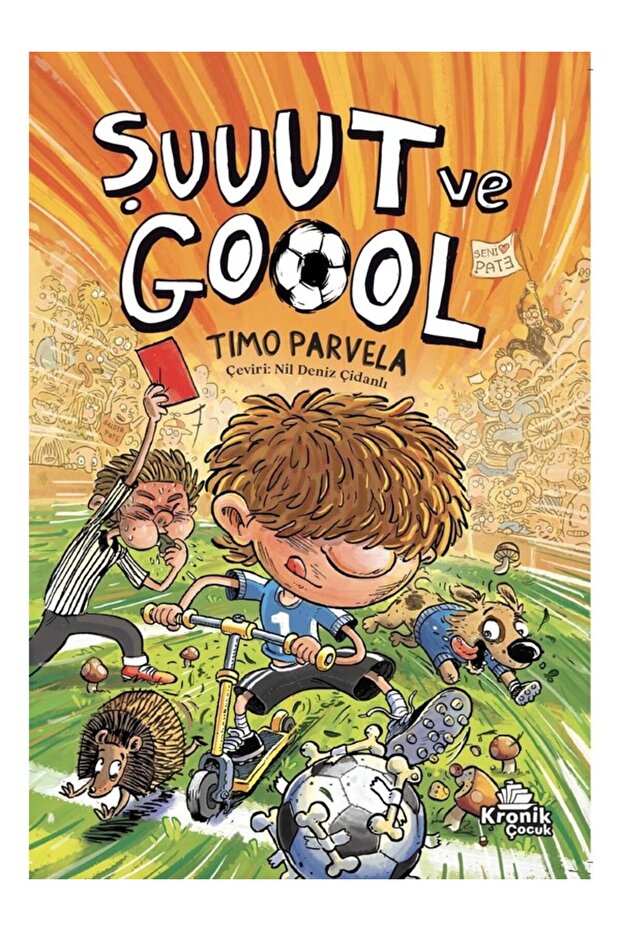 Şuuut ve Goool Timo Parvela Kitabı 112 Sayfa Kronik Kitap